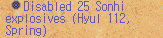 Disables Sonhi Explosives