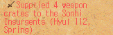 Supplied weapon crates to the Sonhi Insurgents